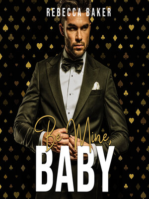 cover image of Be mine, Baby